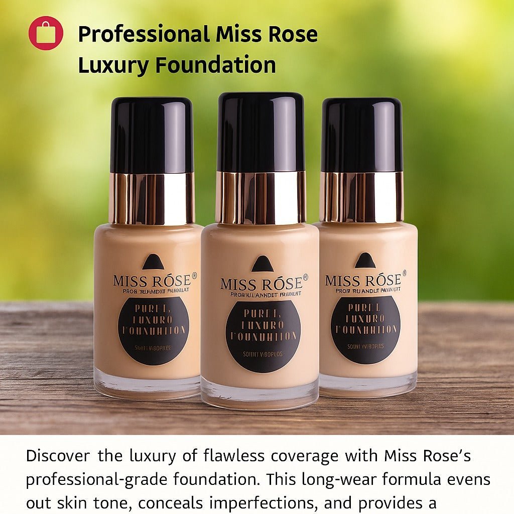 Miss Rose Luxury Foundation – Flawless Full Coverage | Long Lasting | Smooth Matte Finish - Beauty Glams